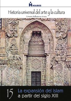 expansion del islam a partir del siglo xiii (ebook)-ernesto ballesteros arranz-9788416014989
