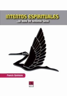 intentos espirituales, al lado de antonio sosa-francisco quintana periañez-9788416064489