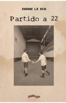 partido a 22-andoni la red-9788416159789