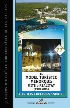 el model turistic menorqui: mite o realitat (1960-2015)-carolina beltran andreu-9788416163489