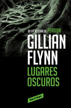lugares oscuros-gillian flynn-9788416195589