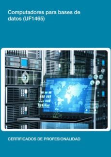 computadores para bases de datos (uf1465)-9788416275489