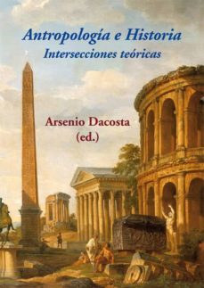 antropologia e historia: intersecciones teoricas-9788416335589