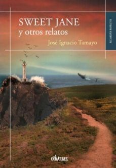 sweet jane y otros relatos-jose ignacio tamayo-9788416341689