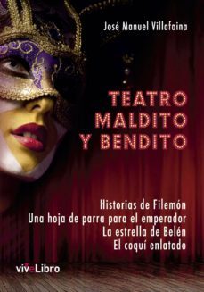teatro maldito y bendito-jose manuel villafaina-9788416423989