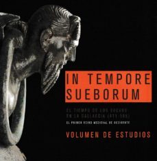 in tempore sueborum. volumen de estudios: el tiempo de los suevos en la gallaecia (411-585)-9788416643189