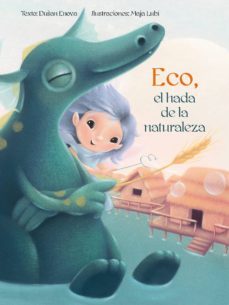 eco, el hada de la naturaleza-dusan enova-9788416648689
