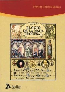 elogio de la nada procesal-francisco ramos mendez-9788416652389