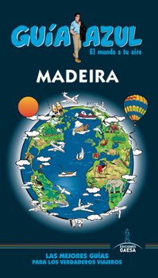 madeira 2017 (guia azul) 3ª ed.-manuel monreal iglesia-9788416766789