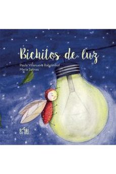 bichitos de luz-paula ines villanueva rabotnikof-9788416777389
