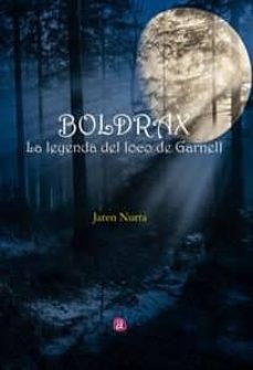 boldrax, la leyenda del loco de garnell-jaren nurta-9788416814589