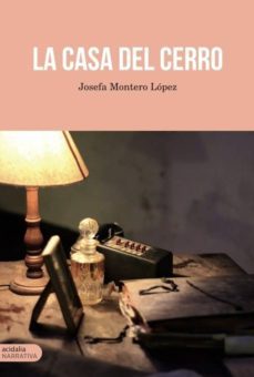 la casa del cerro-josefa montero lopez-9788416843589