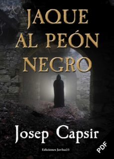 jaque al peon negro (pdf) (ebook)-josep capsir comin-9788416887989
