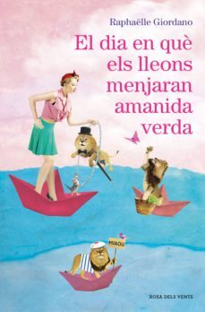 el dia en què els lleons menjaran amanida verda (ebook)-giordano raphaelle-9788416930289