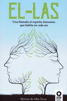 el-las: una llamada al espiritu femenino que habita en cada ser-maruxa de alba tovar-9788416994489