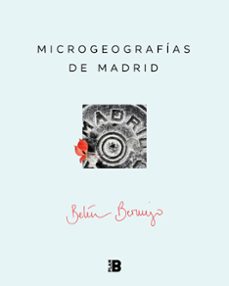 microgeografias de madrid-belen bermejo-9788417001889