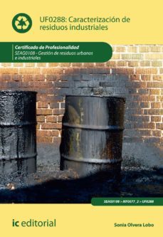 (i.b.d.) seag0108 caracterización de residuos industriales. gestión de residuos urbanos e industriales-sonia olvera lobo-9788417026189