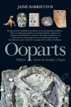 ooparts. objetos fuera de tiempo y lugar (ebook)-jaime barrientos-9788417057589