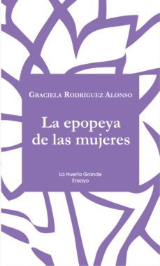 la epopeya de las mujeres (ebook)-graciela rodriguez alonso-9788417118389