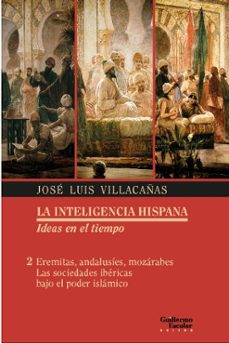 eremitas, andalusies, mozarabes: las sociedades ibericas bajo el poder islamico-jose luis villcañas berlanga-9788417134389