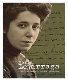 maria lejarraga. una voz en la sombra [1874-1974]-9788417265489