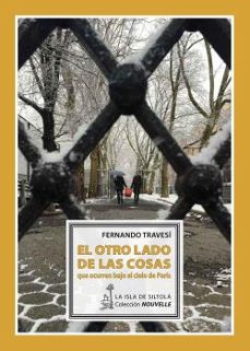 el otro lado de las cosas que ocurren bajo el cielo de paris-fernando travesi-9788417352189