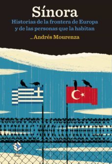 sinora: historias de la frontera de europa y de las personas que la habitaran-andres mourenza-9788417496289