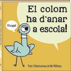 el colom ha d anar a escola!-mo willems-9788417497989