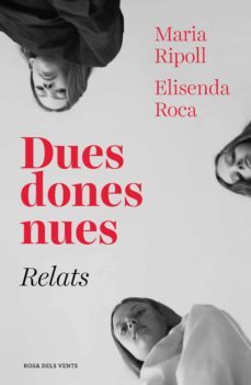 dues dones nues. relats (ebook)-elisenda roca-maria ripoll-9788417627089