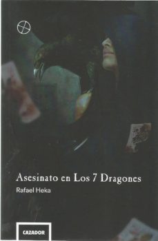 asesinato en los 7 dragones-rafael heka-9788417646189