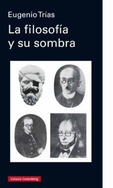 la filosofia y su sombra (ebook)-eugenio trias-9788417747589