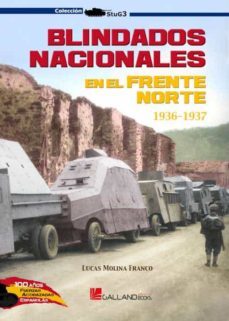blindados nacionales en el frente norte. 1936-1937-9788417816889