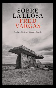 sobre la llosa (ebook)-fred vargas-9788417918989