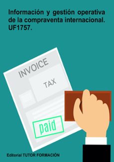 uf1757 informacion y gestion operativa de la compraventa internacional-carmen arenal laza-9788417943189
