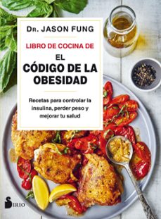 libro de cocina de el codigo de la obesidad: recetas para controlar la insulina, perder peso y mejorar tu salud-9788418000089