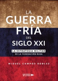 la guerra fria del siglo xxi (ebook)-miguel campos robles-9788418034589