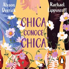 chica conoce chica (audiolibro)-rachael lippincott-alyson derrick-9788418050589
