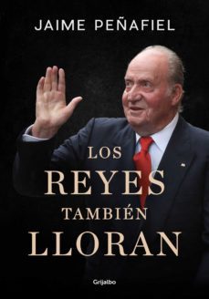 los reyes también lloran (ebook)-jaime peñafiel-9788418055089