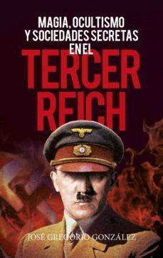 magia, ocultismo y sociedades secretas en el tercer reich-9788418089589