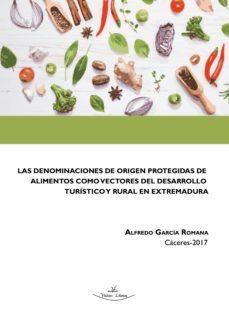 las denominaciones de origen protegidas de alimentos como vectores del desarrollo turistico y rural en extremadura (ebook)-9788418158889