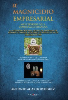 el magnicidio empresarial más perverso de la democracia española (ebook)-antonio agar rodriguez-9788418221989