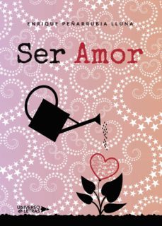 ser amor (ebook)-enrique peñarrubia lluna-9788418234989