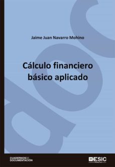 calculo financiero basico aplicado (ebook)-jaime juan navarro mohino-9788418415289