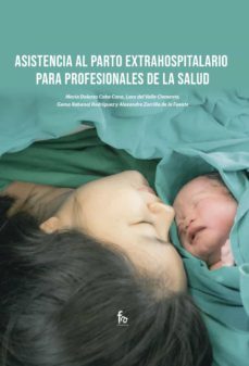 asistencia al parto extrahospitalario para profesionales de la salud-maria dolores caobo cano-9788418418389