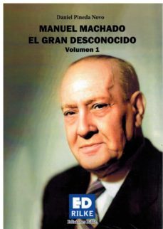 manuel machado el gran desconocido. volumen 1-9788418566189