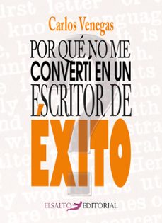 por que no me converti en un escritor de exito (ebook)-carlos venegas-9788418719189