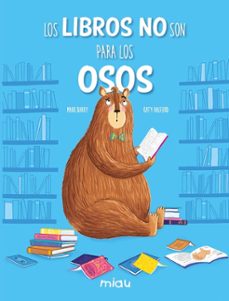 los libros no son para los osos-mark barry-katy halford-9788418753589