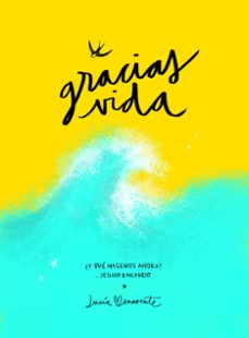 gracias, vida: ¿y que hacemos ahora? seguir bailando-9788418820489