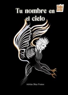 tu nombre en el cielo-adrian diaz frutos-9788418911989