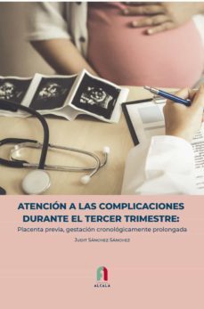 atencion a las complicaciones durante el tercer trimestre-judit sanchez sanchez-9788418980589